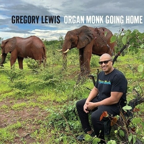 Gregory Lewis - Organ Monk Going Home