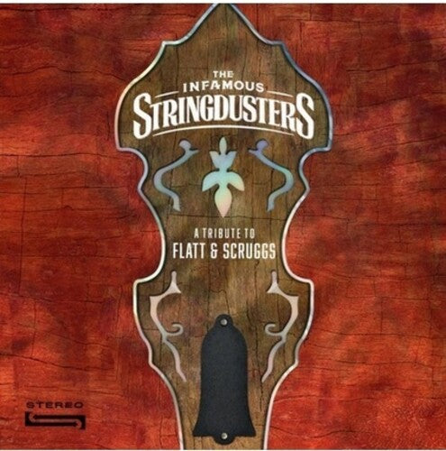 Infamous Stringdusters - A Tribute To Flatt & Scruggs