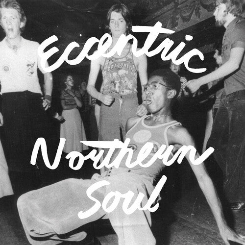 Eccentric Northern Soul/ Various - Eccentric Northern Soul (Various Artists)