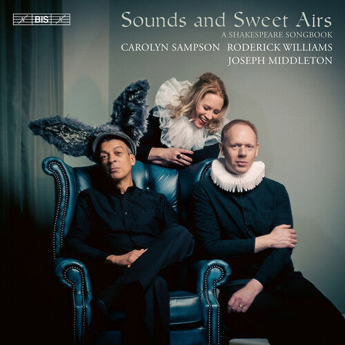 Carolyn Sampson - Sounds & Sweet Airs - a Shakespeare Songbook