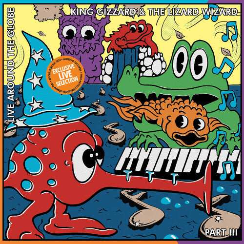 King Gizzard and the Lizard Wizard - Live Around The Globe: Part Iii