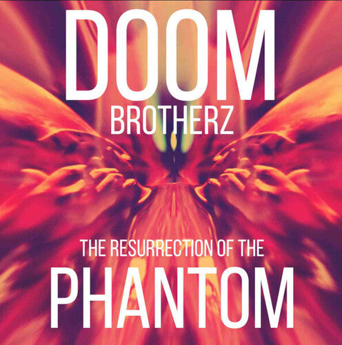 Doom Brotherz - The Resurrection Of The Phantom