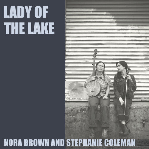 Nora Brown / Stephanie Coleman - Lady Of The Lake