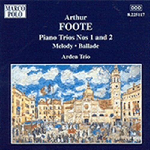 Foote/ Arden Trio - Piano Trios Nos. 1 & 2 Melody Ballade