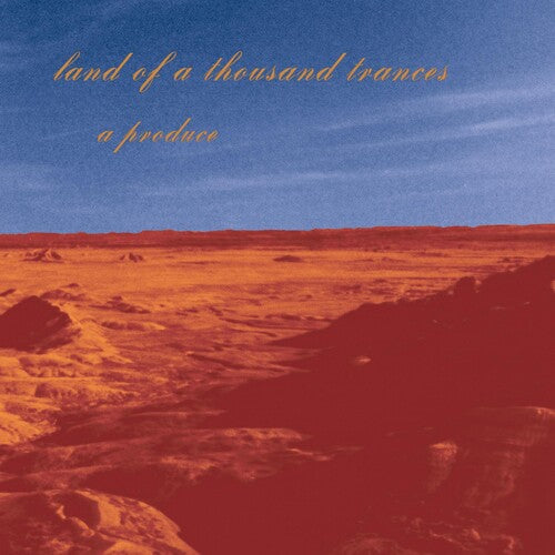 Produce - Land Of A Thousand Trances