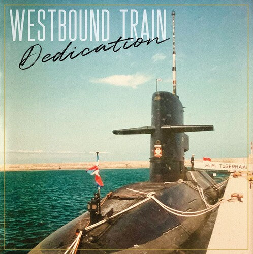 Westbound Train - Dedication