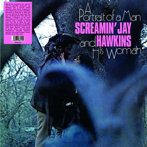 Screamin' Hawkins Jay - A Portrait Of A Man And His Woman