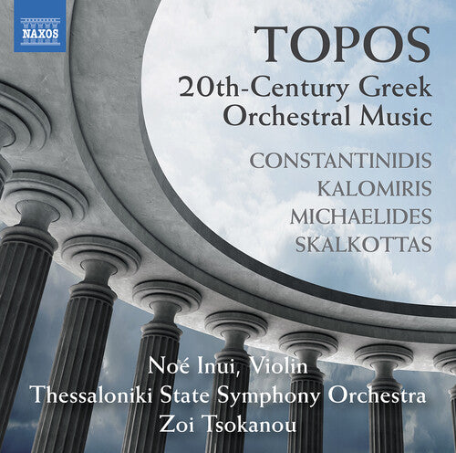 Constantinidis/ Kalomiris/ Skalkottas - Topos - 20Th-Century Greek Orchestral Music