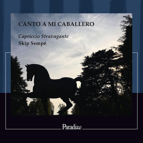 Capriccio Stravagante/ Skip Sempe - Canto a Mi Caballero