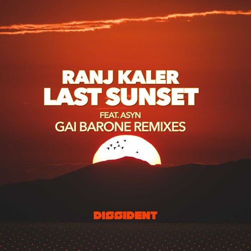 Ranj Featuring Asyn Kaler - Last Sunset (Gai Barone Remixes)