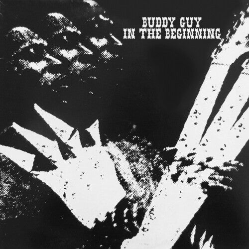 Buddy Guy - In the Beginning