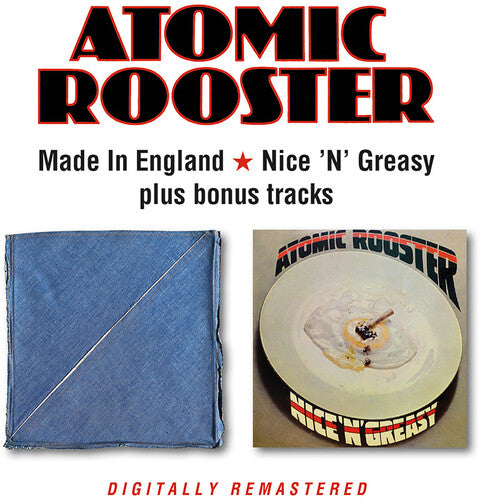 Atomic Rooster - Made In England / Nice 'N' Greasy + Bonus Tracks