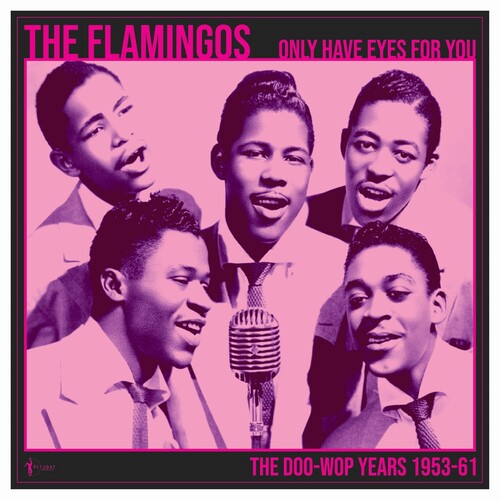 Flamingos - We Only Have Eye's For You: The Doo Wop Years 1953-61