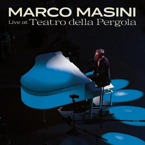 Marco Masini - Live At Teatro Della Pergola