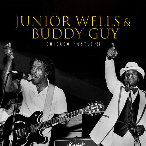 Junior Wells / Buddy Guy - Chicago Hustle '82