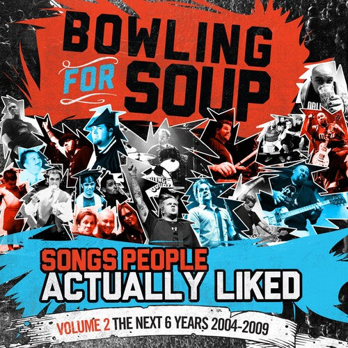 Bowling for Soup - Songs People Actually Liked - Volume 2 - The Next 6 Years (2004-2009)