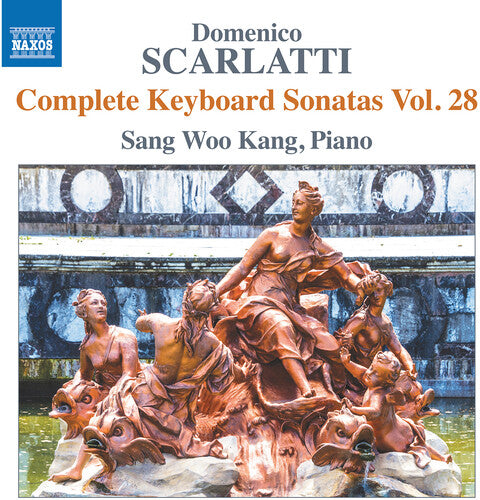 Scarlatti/ Kang - Complete Keyboard Sonatas Vol. 28