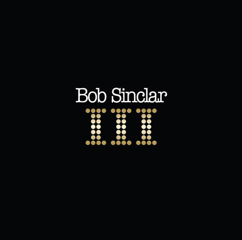 Bob Sinclar - III