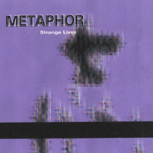 Metaphor - Strange Lives
