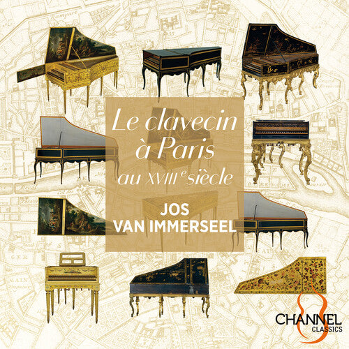 Jos Immerseel Van - Le Clavecin a Paris Au Xviiie Siecle