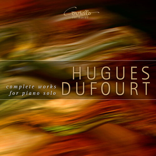 Dufourt/ Mansard/ Matsuda - Complete Works for Solo Piano