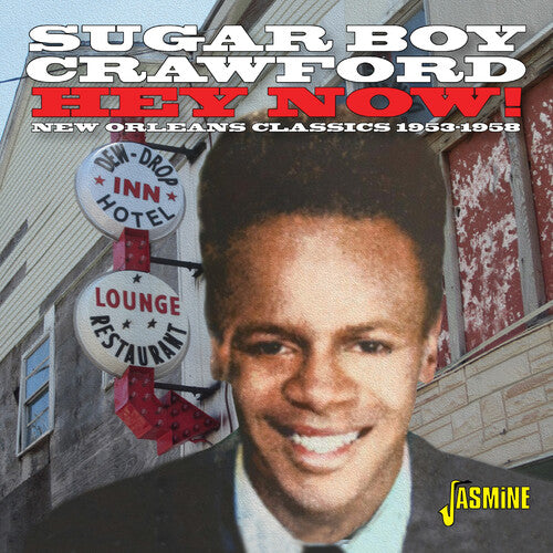 James Crawford Sugar Boy - Hey Now! Classic Recordings 1953-1958