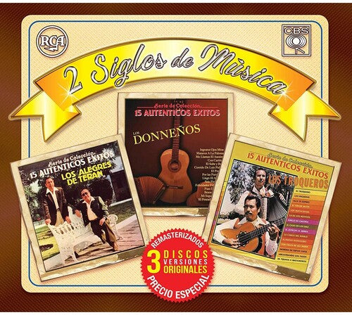 Los Donnenos/ Los Alegres De Teran/ Los Troquero - 2 Siglos De Musica