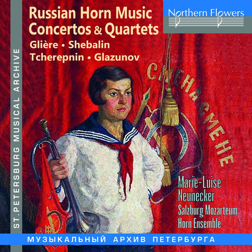 Marie-Luise Neunecker - Russian Music for Horn; Cons & Quartets by Gliere Shebalin Tcherepnin