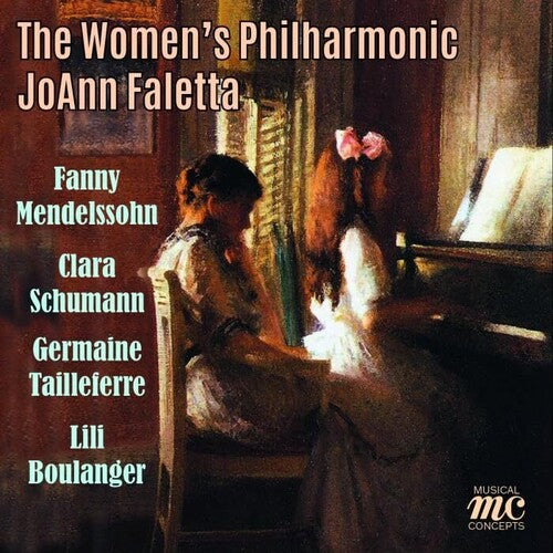 Women's Philharmonic - Works by Fanny Mendelssohn Clara Schumann Germaine Tailleferre Lili