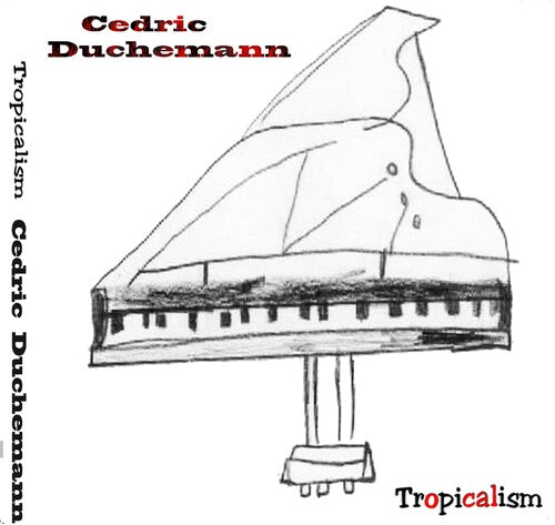 Cedric Ducheman - Tropicalisme
