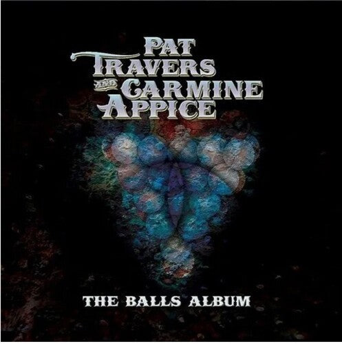 Pat Travers / Carmine Appice - The Balls Album