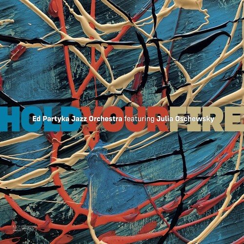 Ed Partyka Jazz Orchestra/ Julia Oschewsky - Hold Your Fire