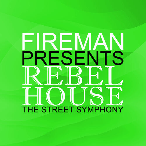 Fireman Presents Rebel House: Street/ Various - Fireman Presents Rebel House: Street Symphony (Various Artists)