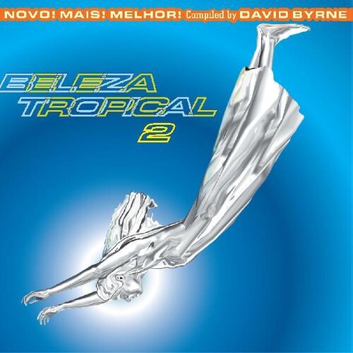 Beleza Tropical 2: Novo Mais Melhor - Brazil/ Var - Beleza Tropical 2: Novo Mais Melhor - Brazil Classics 6 (Compiled By David Byrne) (Various Artists)