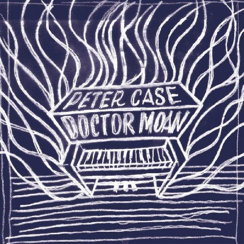 Peter Case - Doctor Moan
