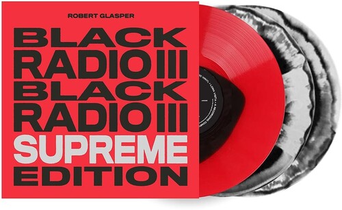 Robert Glasper - Black Radio III (Supreme Edition)