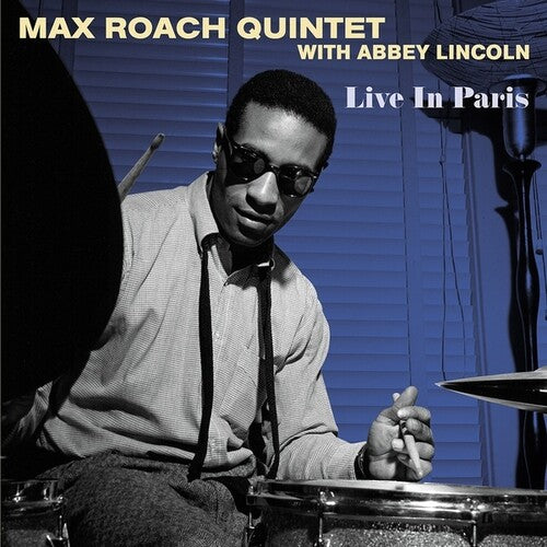 Max Roach Quintet/ Abbey Lincoln - Live In Paris