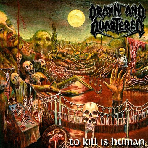 Drawn & Quartered - To Kill Is Human