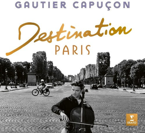 Gautier Capucon - Destination Paris