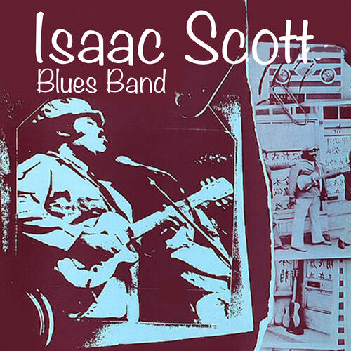 Isaac Scott - Isaac Scott Blues Band