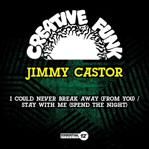Jimmy Castor - I Could Never Break Away (From You) / Stay With Me (Spend The Night)