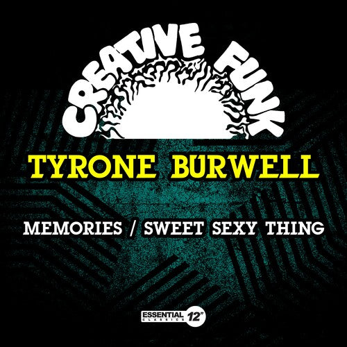 Tyrone Burwell - Memories / Sweet Sexy Thing