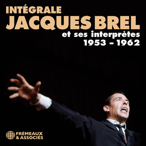 Jacques Brel - Integrale Jacques Brel Et Ses Interprutes 1953-196