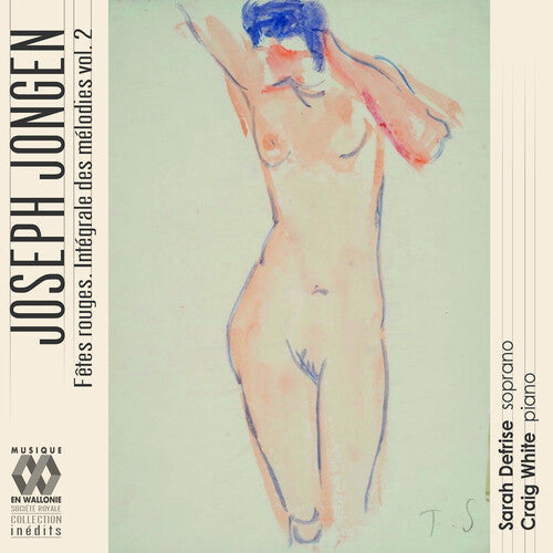 Jongen/ Defrise/ White - Fetes Rouges (Integrale Des Melodies, Vol. 2)