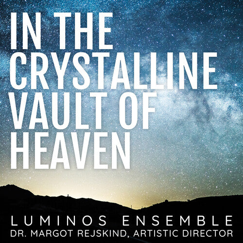 Allan/ Doolittle/ Luminos Ensemble - In the Crystalline Vault of Heaven