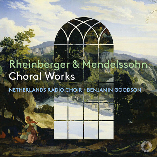 Mendelssohn/ Rheinberger/ Netherlands Radio Choi - Choral Works