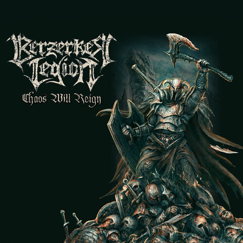 Berzerker Legion - Chaos Will Reign