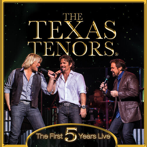 The Texas Tenors - First 5 Years Live