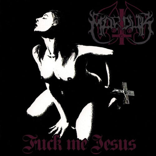 Marduk - Fuck Me Jesus