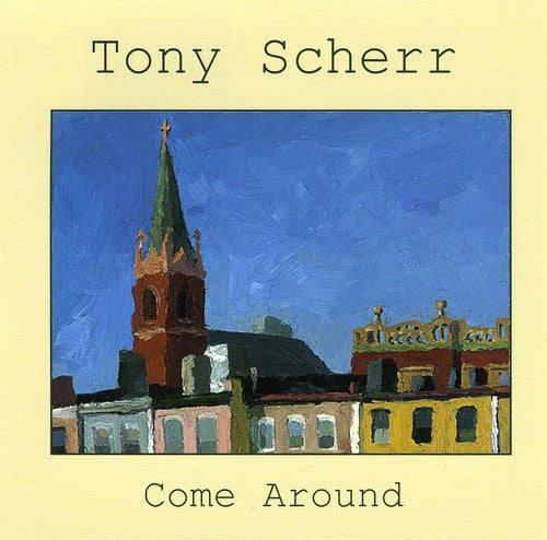Tony Scherr - Come Around